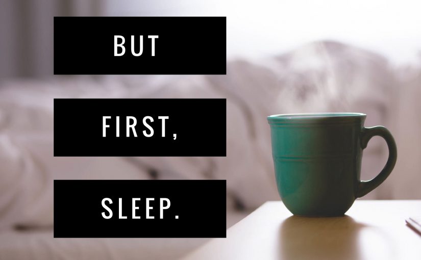 Self-care: Sleep matters, too!